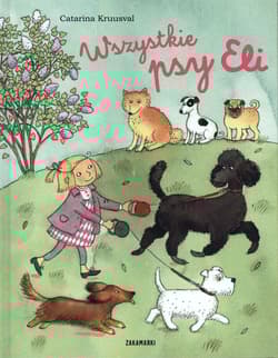 Wszystkie psy Eli - Catarina Kruusval