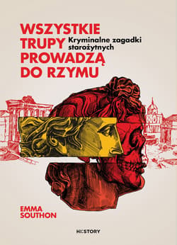 Wszystkie trupy prowadzą do Rzymu. Kryminalne zagadki starożytnych - ebook