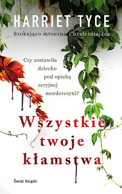 Wszystkie twoje kłamstwa - ebook - Harriet Tyce