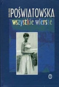 Wszystkie wiersze - Halina Poświatowska