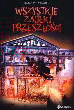 Wszystkie zaułki przeszłości Tom 2