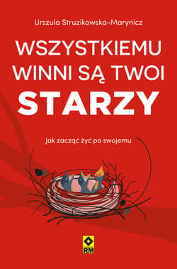 Wszystkiemu winni są twoi starzy - ebook