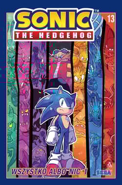 Wszystko albo nic 1. Sonic the Hedgehog. Tom 13 - Ian Flynn, Tracy Yardley, Adam Bryce Thomas