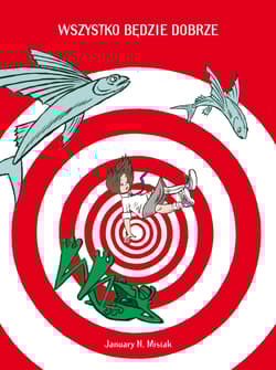 Wszystko będzie dobrze - January Misiak