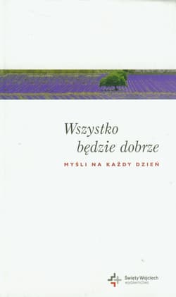 Wszystko będzie dobrze Myśli na każdy dzień - Jerzy Stranz