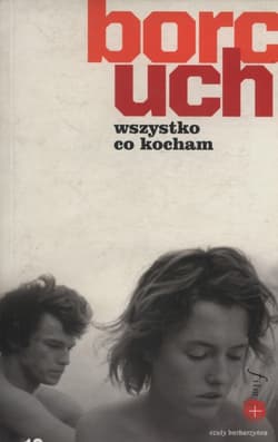 Wszystko co kocham Opowiadanie filmowe
