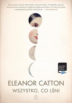 Wszystko, co lśni  - Eleanor  Catton