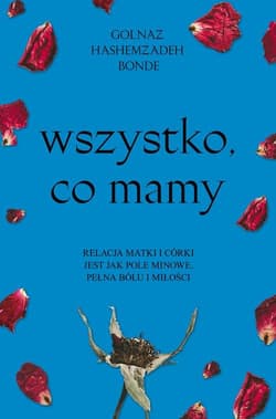 Wszystko, co mamy - Bonde Golnaz Hashemzadeh