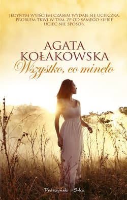 Wszystko co minęło - ebook - Agata Kołakowska