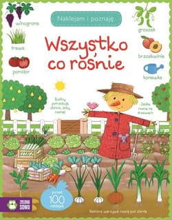 Wszystko co rośnie Naklejam i poznaję - Praca zbiorowa