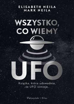 Wszystko, co wiemy o UFO - ebook - Neila Elisabeth, Neila Mark