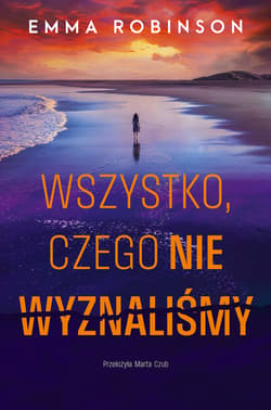 Wszystko, czego nie wyznaliśmy - ebook - Emma Robinson