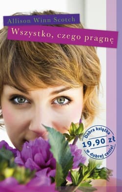 Wszystko, czego pragnę - Allison Winn  Scotch