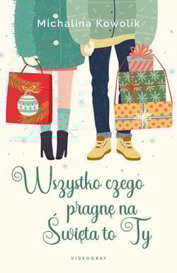 Wszystko czego pragnę na Święta to Ty - Michalina Kowolik