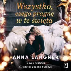 Wszystko, czego pragnę w te święta - audiobook - Anna Langner