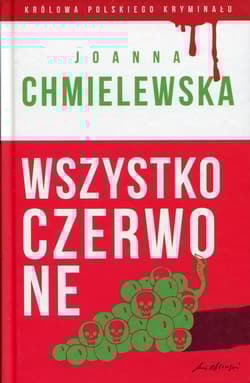 Wszystko czerwone - Joanna  Chmielewska