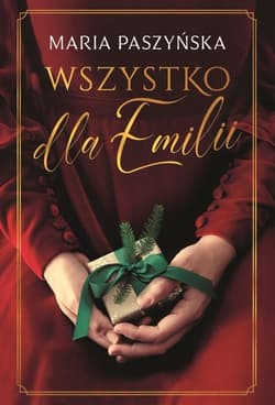 Wszystko dla Emilii - Maria Paszyńska