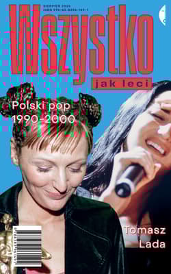 Wszystko jak leci Polski pop 1990-2000 - Tomasz Lada
