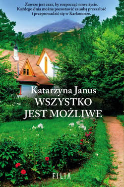 Wszystko jest możliwe - Katarzyna Janus