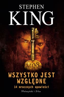 Wszystko jest względne. 14 mrocznych opowieści wyd. 2024 - Stephen  King