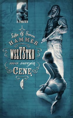 Wszystko ma swoją cenę - ebook - Lotte Hammer, Soren Hammer