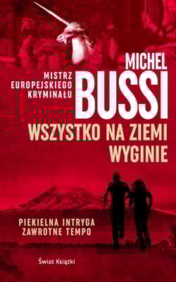 Wszystko na Ziemi wyginie - Michel Bussi