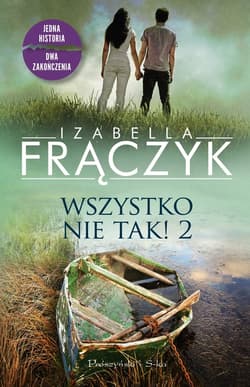 Wszystko nie tak! 2 - ebook - Izabella Frączyk