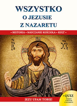 Wszystko o Jezusie z Nazaretu - Jacek Molka