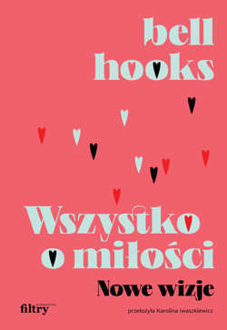 Wszystko o miłości - ebook - Bell Hooks