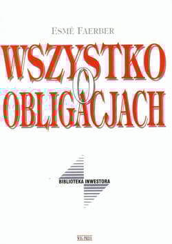 Wszystko o obligacjach - Esme Faerber