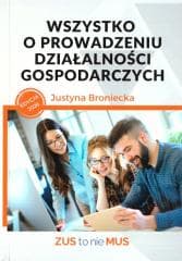 Wszystko o prowadzeniu działalności gospodarczych - Broniecka Justyna