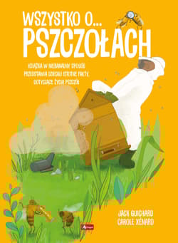 Wszystko o pszczołach - Opracowanie Zbiorowe