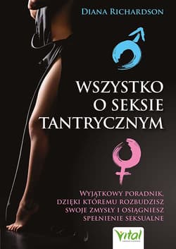 Wszystko o seksie tantrycznym - Diana Richardson