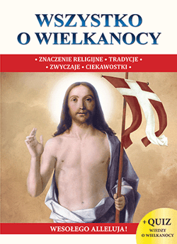 Wszystko o Wielkanocy - Opracowanie Zbiorowe