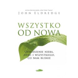 Wszystko od nowa - Eldredge John