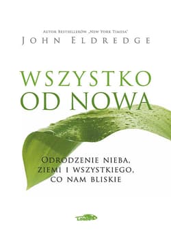 Wszystko od nowa - Eldredge John