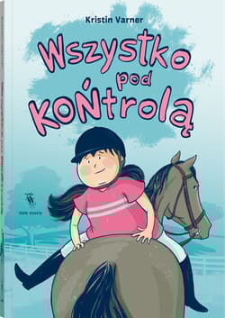 Wszystko pod KOŃtrolą - Varner Kristin