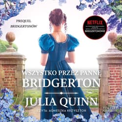 Wszystko przez pannę Bridgerton - audiobook - Julia Quinn