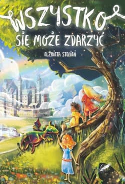 Wszystko się może zdarzyć - Elżbieta Stępień