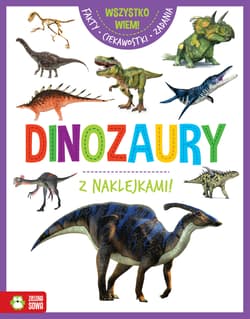 Wszystko wiem! Dinozaury - Opracowanie Zbiorowe