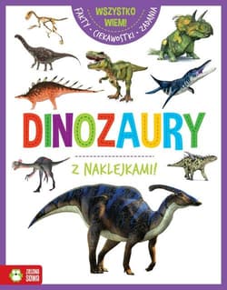 Wszystko wiem! Dinozaury z naklejkami - Marta Maruszczak