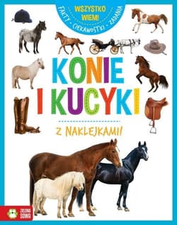 Wszystko wiem! Konie i kucyki z naklejkami - Marta Maruszczak