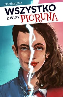 Wszystko z winy pioruna - Arianna Leoni