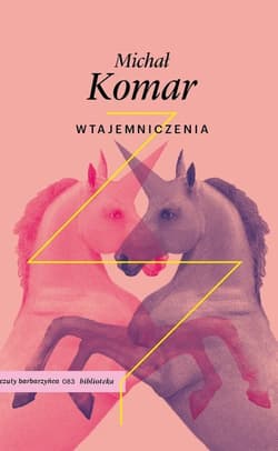 Wtajemniczenia - Michał Komar