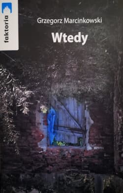 Wtedy - Marcinkowski Grzegorz