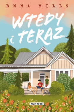 Wtedy i teraz - ebook - Emma Mills