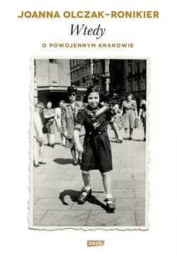 Wtedy. O powojennym Krakowie - ebook - Joanna Olczak-Ronikier