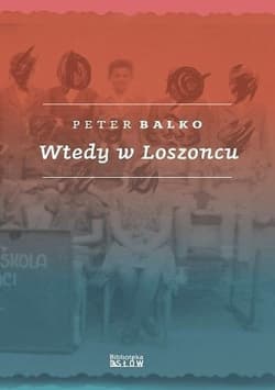 Wtedy w Loszoncu - Peter Balko