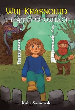 Wuj Krasnolud i Brama Opowieści - Kuba Sosnowski