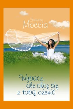 Wybacz. ale chcę się z tobą ożenić_plik - ebook - Federico Moccia